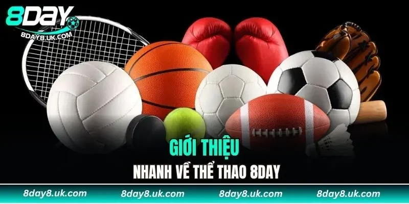Giới thiệu nhanh về thể thao 8DAY