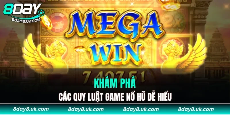 Khám phá các quy luật game nổ hũ dễ hiểu