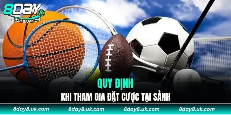 Một số quy định khi tham gia đặt cược tại sảnh