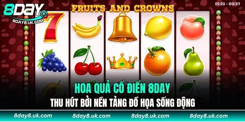 Hoa Quả Cổ Điển 8DAY thu hút bởi nền tảng đồ họa sống động