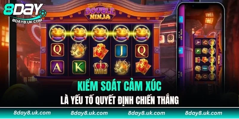Kiểm soát cảm xúc là yếu tố quyết định chiến thắng Kiểm soát cảm xúc là yếu tố quyết định chiến thắng