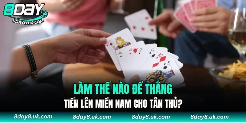 làm thế nào để thắng tiến lên miền Nam