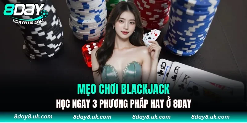 Mẹo chơi blackjack
