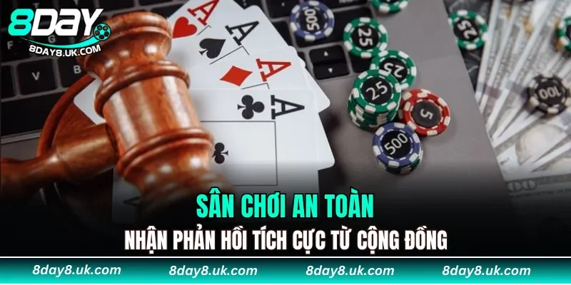 Sân chơi an toàn sẽ nhận phản hồi tích cực từ cộng đồng